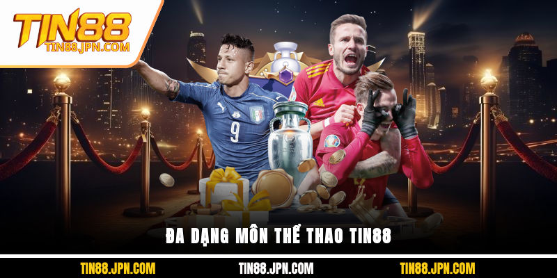 Đa dạng môn thể thao Tin88