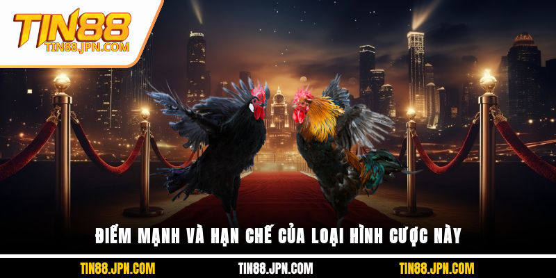 Điểm mạnh và hạn chế của loại hình cược này