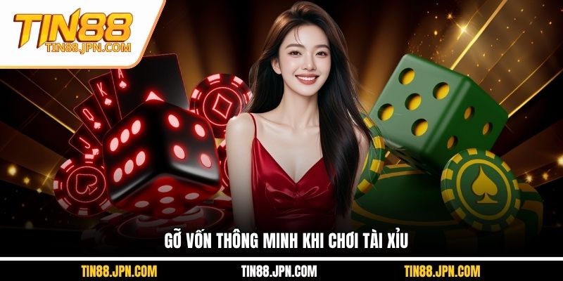 Gỡ vốn thông minh khi chơi tài xỉu