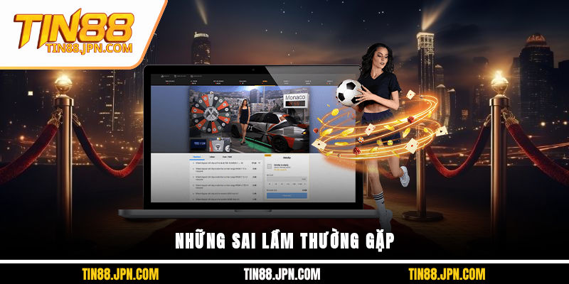 Những sai lầm thường gặp