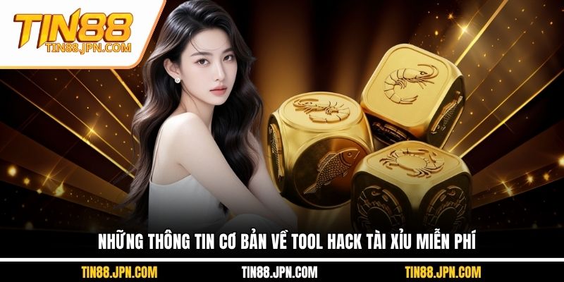 Những thông tin cơ bản về tool hack tài xỉu miễn phí
